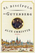 el discipulo de gutenberg-christie alix-9788499189383 el discipulo de gutenberg-christie alix-9788499189383