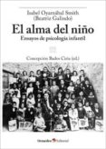 el alma del niño: ensayos de psicologia infantil-isabel oyarzabal smith-9788499215983 el alma del niño: ensayos de psicologia infantil-isabel oyarzabal smith-9788499215983