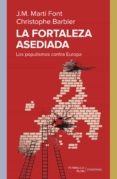 la fortaleza asediada-j. m. marti i font-christop barbier-9788499426983 la fortaleza asediada-j. m. marti i font-christop barbier-9788499426983