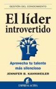 el líder introvertido (ebook)-jennifer b. kahnweiler-9788499444383 el líder introvertido (ebook)-jennifer b. kahnweiler-9788499444383