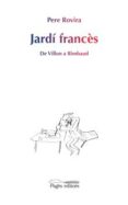 jardi frances: de villon a rimbaud-pere rovira-9788499756783 jardi frances: de villon a rimbaud-pere rovira-9788499756783