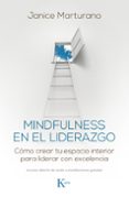 mindfulness en el liderazgo: como crear tu espacio interior para liderar con excelencia-janice marturano-9788499885483 mindfulness en el liderazgo: como crear tu espacio interior para liderar con excelencia-janice marturano-9788499885483