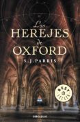 los herejes de oxford-s.j. parris-9788499895383 los herejes de oxford-s.j. parris-9788499895383