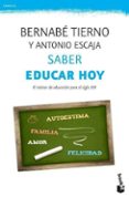 saber educar hoy-bernabe tierno-antonio escaja-9788499981383 saber educar hoy-bernabe tierno-antonio escaja-9788499981383