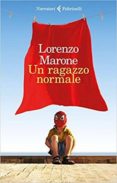 un ragazzo normale-lorenzo marone-9788807032783 un ragazzo normale-lorenzo marone-9788807032783