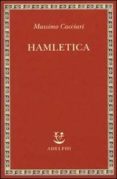 hamletica-massimo cacciari-9788845923883 hamletica-massimo cacciari-9788845923883