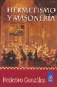 hermetismo y masoneria-federico gonzalez-9789501709483 hermetismo y masoneria-federico gonzalez-9789501709483