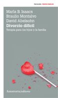 divorcio dificil: terapia para los hijos y la familia-marla b. isaacs-braulio montalvo-9789505181483 divorcio dificil: terapia para los hijos y la familia-marla b. isaacs-braulio montalvo-9789505181483