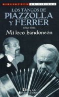 los tangos de piazzolla y ferrer 1972-1994-9789507540783 los tangos de piazzolla y ferrer 1972-1994-9789507540783