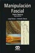 manipulacion fascial: parte teorica (2ª ed.)-luigi stecco-9789588760483 manipulacion fascial: parte teorica (2ª ed.)-luigi stecco-9789588760483
