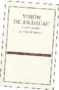 vision de anahuac y otros ensayos (2ª ed.)-alfonso reyes-9789681673383 vision de anahuac y otros ensayos (2ª ed.)-alfonso reyes-9789681673383