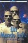 un mundo feliz; retorno a un mundo feliz-9789684523883 un mundo feliz; retorno a un mundo feliz-9789684523883