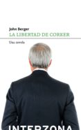 la libertad de corker-john berger-9789873874383 la libertad de corker-john berger-9789873874383