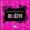 palabras magicas para las madres-9789876122283 palabras magicas para las madres-9789876122283