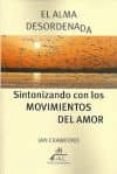 el alma desordenada: sintonizando con los movimientos del amor-jan crawford-9789879740583 el alma desordenada: sintonizando con los movimientos del amor-jan crawford-9789879740583