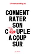 Buscar libros en pdf gratis descargar COMMENT RATER SON COUPLE À COUP SÛR  (edición en francés)