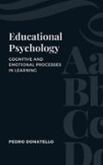 EDUCATIONAL PSYCHOLOGY: COGNITIVE AND EMOTIONAL PROCESSES IN LEARNING  (edición en inglés)