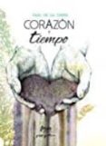corazon y tiempo (ejemplar firmado por el autor)-iago de la campa-2910020593193 corazon y tiempo (ejemplar firmado por el autor)-iago de la campa-2910020593193