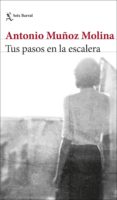 tus pasos en la escalera (ejemplar firmado por el autor)-antonio muñoz molina-2910022227393 tus pasos en la escalera (ejemplar firmado por el autor)-antonio muñoz molina-2910022227393