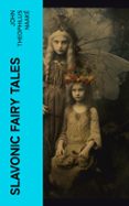 Libros de audio gratis descargar ipad SLAVONIC FAIRY TALES  (edición en inglés) de JOHN THEOPHILUS NAAKÉ en español 4066339558793 RTF DJVU