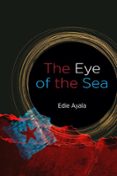 Libros gratis en línea descargar pdf THE EYE OF THE SEA  (edición en inglés) 9780988003293 in Spanish de EDIE AYALA CHM iBook