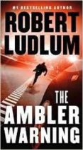 the ambler warning-robert ludlum-9781250097293 the ambler warning-robert ludlum-9781250097293