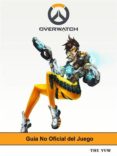 guia no oficial del juego overwatch (ebook)-9781507157893 guia no oficial del juego overwatch (ebook)-9781507157893
