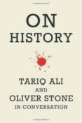 on history: tariq ali and oliver stone in conversation-tariq ali-oliver stone-9781608461493 on history: tariq ali and oliver stone in conversation-tariq ali-oliver stone-9781608461493