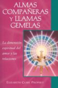 almas compañeras y llamas gemelas: la dimension espiritual del amor y las relaciones-elizabeth clare prophet-9781609882693 almas compañeras y llamas gemelas: la dimension espiritual del amor y las relaciones-elizabeth clare prophet-9781609882693
