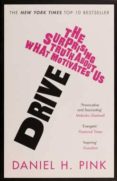 drive: surprising truth about what motivates us-daniel h. pink-9781847677693 drive: surprising truth about what motivates us-daniel h. pink-9781847677693