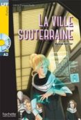 la ville souterraine + cd audio mp3-nicolas gerrier-9782014016093 la ville souterraine + cd audio mp3-nicolas gerrier-9782014016093