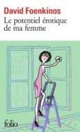 le potentiel erotique de ma femme-david foenkinos-9782072767593 le potentiel erotique de ma femme-david foenkinos-9782072767593