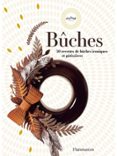 Descargar epub books blackberry playbook BÛCHES. 30 RECETTES DE BÛCHES ICONIQUES ET PÂTISSIÈRES  (edición en francés)