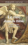 Descargar libros de epub rapidshare LE RIRE DANS  LA BIBLE ET CHEZ LES PREMIERS CHRÉTIENS ePub MOBI CHM in Spanish 9782204159593 de HENNE PHILIPPE