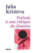 PRÉLUDE À UNE ÉTHIQUE DU FÉMININ  (edición en francés)