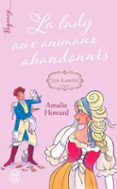 Descarga gratuita de ebook tutorial en francés LES QUATRE AMIES (TOME 3) - LA LADY AUX ANIMAUX ABANDONNÉS de AMALIE HOWARD 9782290414293