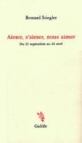 aimer, s aimer, nous aimer: du 11 septembre au 21 avril-9782718606293 aimer, s aimer, nous aimer: du 11 septembre au 21 avril-9782718606293