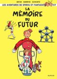 SPIROU ET FANTASIO - TOME 57 - LA MÉMOIRE DU FUTUR  (edición en francés)