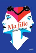 Ebook ita ipad descarga gratuita MA FILLE de MATHILDE DONDEYNE 9782812626593 ePub FB2 (Spanish Edition)