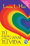 tu puedes sanar tu vida (ebook)-louise l. hay-9786070719493 tu puedes sanar tu vida (ebook)-louise l. hay-9786070719493