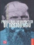 problemas de la poetica de dostoievski (3ª edicion)-mijail bajtin-9786071606693 problemas de la poetica de dostoievski (3ª edicion) mijail bajtin 9786071606693