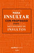 para insultar con propiedad (ebook)-9786073146593 para insultar con propiedad (ebook)-9786073146593