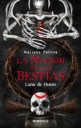 Mejor descarga de libros electrónicos LUNA DE HUESO. LA NACIÓN DE LAS BESTIAS 3 PDB 9786075578293