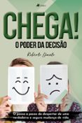 Ebook gratis online CHEGA! O PODER DA DECISÃO
        EBOOK (edición en portugués)