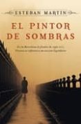 el pintor de sombras-esteban martin-9788401337093 el pintor de sombras-esteban martin-9788401337093
