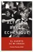 el huerto de mi amada (premio planeta 2002)-alfredo bryce echenique-9788408045793 el huerto de mi amada (premio planeta 2002)-alfredo bryce echenique-9788408045793