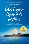 pack un lugar llamado destino + libreta de notas inspiracionales-javier iriondo-9788408141693 pack un lugar llamado destino + libreta de notas inspiracionales-javier iriondo-9788408141693