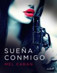 sueña conmigo (ebook)-mel caran-9788408146193 sueña conmigo (ebook)-mel caran-9788408146193