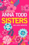 sisters: lazos infinitos-anna todd-9788408178293 sisters: lazos infinitos-anna todd-9788408178293