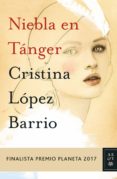 niebla en tánger (ebook)-cristina lopez barrio-9788408181293 niebla en tánger (ebook)-cristina lopez barrio-9788408181293